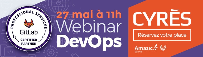 Webinar DevOps le 27 mai 2021 avec Cyres, Gitlab et Amazic