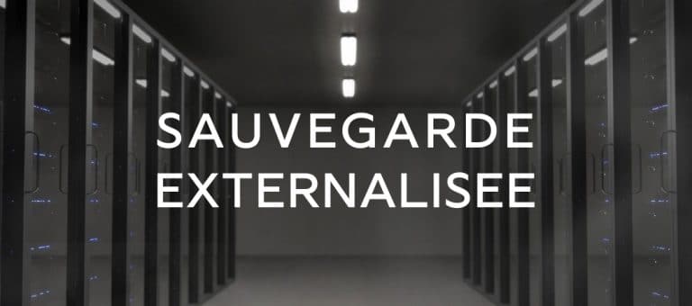 Sauvegarde externalisée comment l'utiliser ?